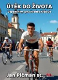 Pičman Jan st.: Útěk do života - Vzpomínky syna Hradce Králové