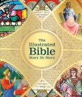 Dorling Kindersley: The Illustrated Bible Story by Story