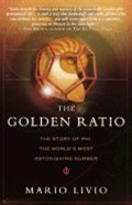 Livio Mario: The Golden Ratio : The Story of Phi, the World´s Most Astonishing Number