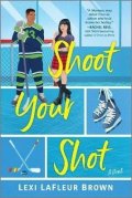 Lexi LaFleur Brown: Shoot Your Shot