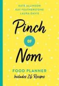 Allinsonová Kate: Pinch of Nom Food Planner : Includes 26 New Recipes