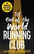 Walker Adrian J.: The End of the World Running Club