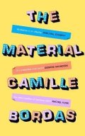 Bordas Camille: The Material