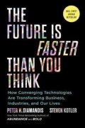 Diamandis Peter H.: The Future Is Faster Than You Think: How Converging Technologies Are Transf
