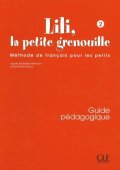 Meyer-Dreux Sylvie: Lili, la petite grenouille - Niveau 2 - Guide pédagogique