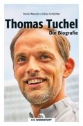 Meuren Daniel: Thomas Tuchel : Die Biografie