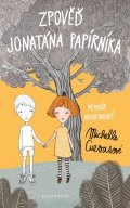 Cuevasová Michelle: Zpověď Jonatána Papírníka - Memoár nadiktovaný Michelle Cuevasové
