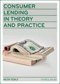 Teplý Petr: Consumer Lending in Theory and Practice