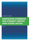 Zasina Adrian Jan: Korpusová cvičebnice pro studenty češtiny jako cizího jazyka