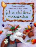 Pospíšilová Zuzana: Jak se stal kozel zahradníkem