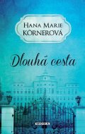 Körnerová Hana Marie: Dlouhá cesta