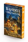 Baldree Travis: Banditi a břitmistři