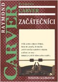 Carver Raymond: Začátečníci