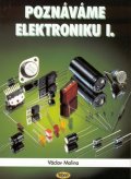 Malina Václav: Poznáváme elektroniku I.