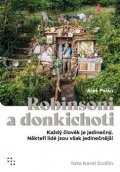 Palán Aleš: Robinsoni a donkichoti - Každý člověk je jedinečný. Někteří lidé jsou však 