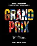 Buxton Will: Grand Prix - Ilustrovaná historie Formule 1