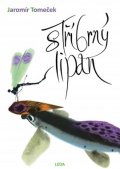 Tomeček Jaromír: Stříbrný lipan