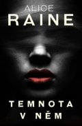Raine Alice: Temnota v něm - svazek 1