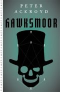 Ackroyd Peter: Hawksmoor