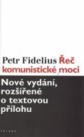 Fidelius Petr: Řeč komunistické moci