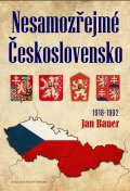 Bauer Jan: Nesamozřejmé Československo 1918-1992