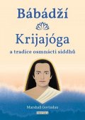Govindan Marshall: Bábádží, krijajóga a tradice osmnácti siddhů