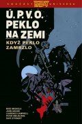 Mignola Mike: Ú.P.V.O. Peklo na zemi 7 - Když peklo zamrzlo