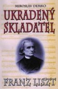 Demko Miroslav: Ukradený skladatel