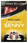 Williams Richard: Život a smrt Ayrtona Senny