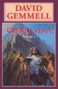 Gemmell David: Cestou vlka - Tulák 1 - Drenaj 3