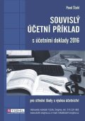 Štohl Pavel: Souvislý účetní příklad s účetními doklady 2016