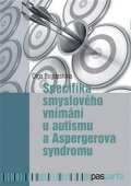 Bogdashina Olga: Specifika smyslového vnímání u autismu a Aspergerova syndromu