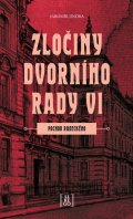 Jindra Jaromír: Zločiny dvorního rady VI. - Pochod Radeckého