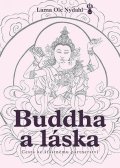 Nydahl Lama Ole: Buddha a láska - Cesta ke šťastnému partnerství