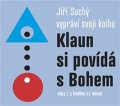 Suchý Jiří: Klaun si povídá s Bohem - CDmp3