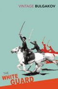 Bulgakov Michail Afanasjevič: The White Guard