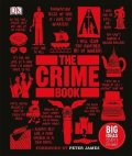 James Peter: The Crime Book : Big Ideas Simply Explained