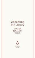 Benjamin Walter: Unpacking My Library
