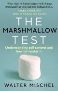 Mischel Walter: The Marshmallow Test : Understanding Self-control and How To Master It