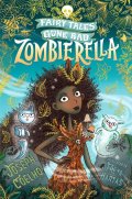 Coelho Joseph: Zombierella: Fairy Tales Gone Bad