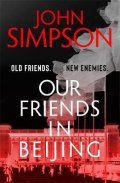Simpson John: Our Friends in Beijing