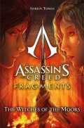 Tomas Adrien: Assassin´s Creed: Fragments - The Witches of the Moors