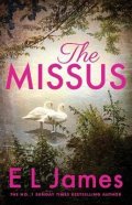 James E. L.: The Missus: a passionate and thrilling love story by the global bestselling