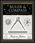 Sutton Andrew: Ruler and Compass : Practical Geometric Constructions