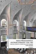 Sixtová Olga: Kniha představených kolínské synagogy 1730-1783