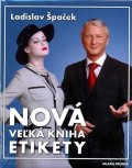 Špaček Ladislav: Nová velká kniha etikety - slovenská verze