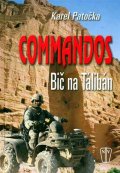 Patočka Karel: Commandos - bič na Taliban