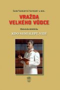 Saveljev Igor: Vražda velkého vůdce