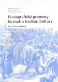 kolektiv autorů: Ikonografické prameny ke studiu tradiční kultury