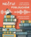 Vavrečka Lukáš: Nečtu! Poslouchám - Průvodce báječným světem audioknih